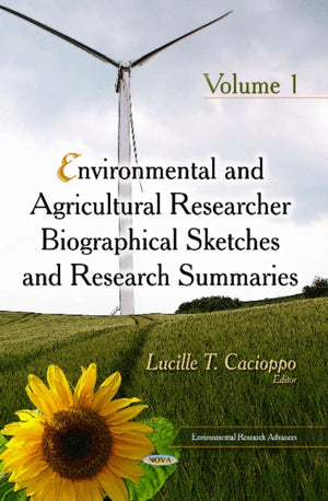 Environmental & Agricultural Researcher Biographical Sketches & Research Summaries
