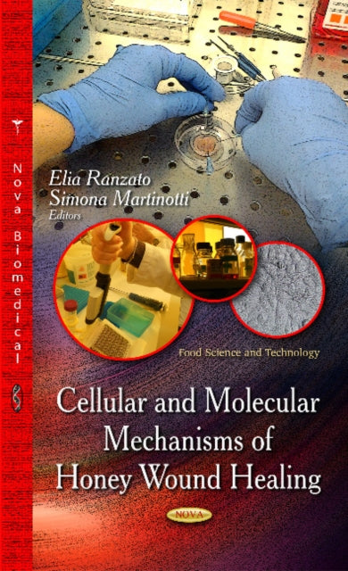 Book cover of: Cellular & Molecular Mechanisms of Honey Wound Healing