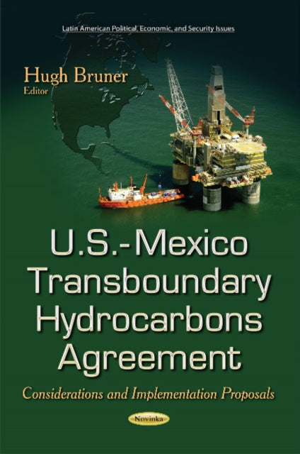 Book cover of: U.S.-Mexico Transboundary Hydrocarbons Agreement