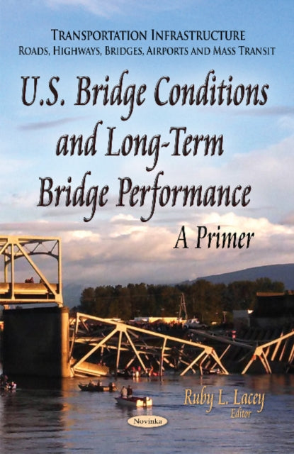Book cover of: U.S. Bridge Conditions & Long-Term Bridge Performance