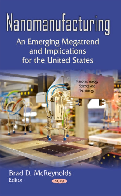 Book cover of: Nanomanufacturing. By: Brad D. McReynolds