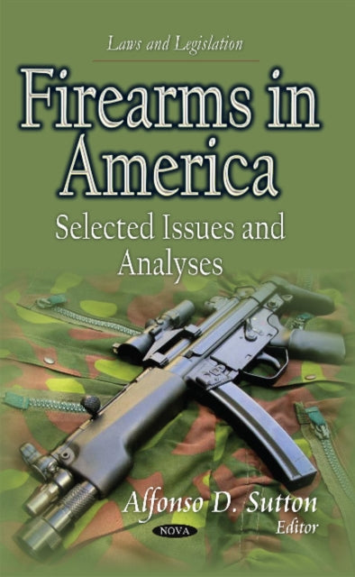 Book cover of: Firearms in America. By: Alfonso D. Sutton