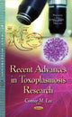 Book cover of: Recent Advances in Toxoplasmosis Research. By: Connor M. Lee