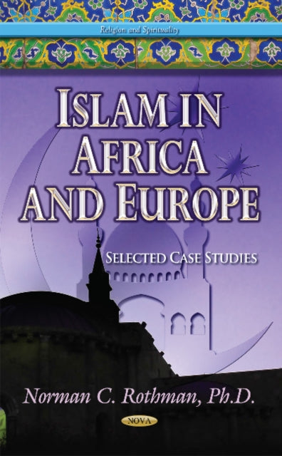 Book cover of: Islam in Africa & Europe. By: Norman C., Ph.D. Rothman