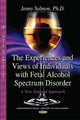 Book cover of: Experiences & Views of Individuals with Fetal Alcohol Spectrum Disorder. By: Jenny Salmon