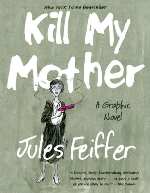 Book cover of: Kill My Mother. By: Jules Feiffer