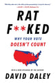 Book cover of: Ratf**ked. By: David Daley