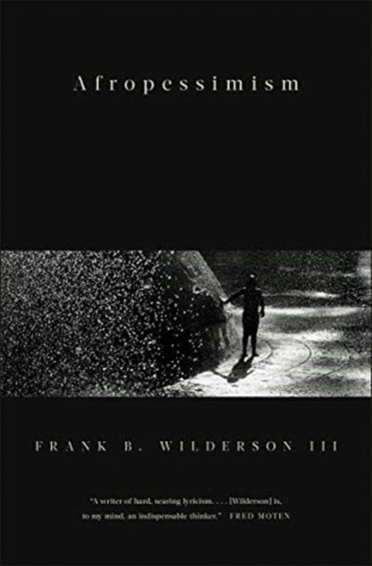Book cover of: Afropessimism. By: Frank B. Wilderson III