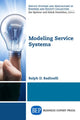 Book cover of: Modeling Service Systems. By: Ralph D. Badinelli