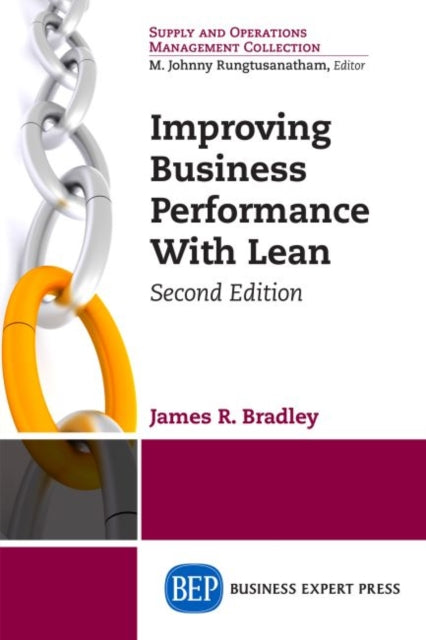 Book cover of: Improving Business Performance with Lean. By: James R. Bradley