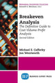 Book cover of: Breakeven Analysis. By: Michael E. Cafferky