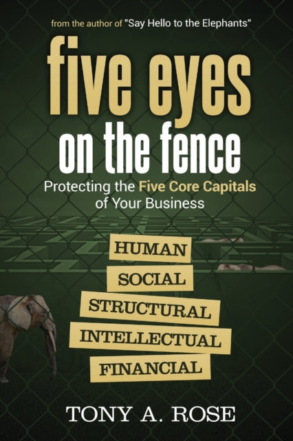 Book cover of: Five Eyes on the Fence. By: Tony Rose
