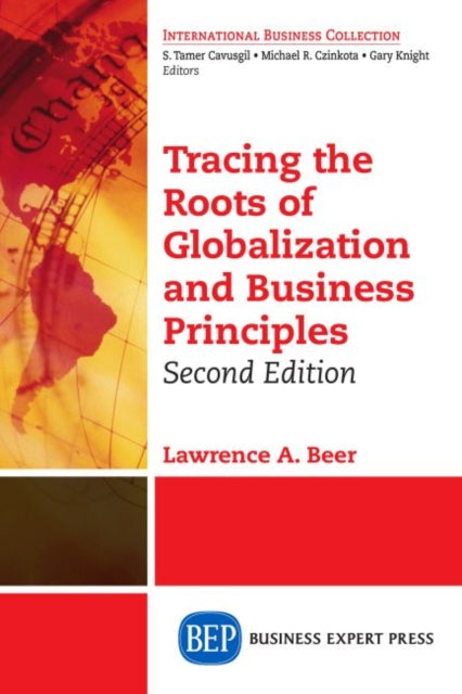 Book cover of: Tracing the Roots of Globalization and Business Principles. By: Lawrence A. Beer