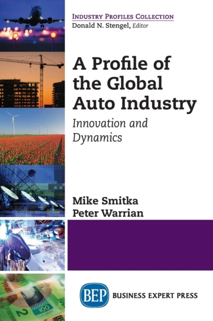 Book cover of: Profile of the Global Auto Industry. By: Mike Smitka