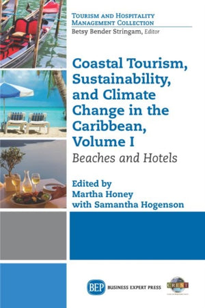 Coastal Tourism, Sustainability, and Climate Change in the Caribbean, Volume I