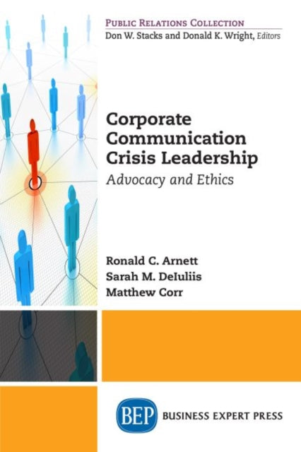 Book cover of: Corporate Communication Crisis Leadership. By: Ronald Arnett