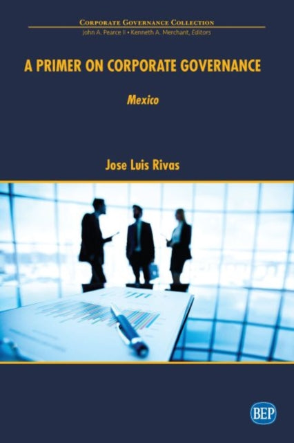 Book cover of: Primer on Corporate Governance: Mexico. By: Jose Luis Rivas