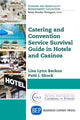 Book cover of: Catering and Convention Service Survival Guide in Hotels and Casinos. By: Lisa Lynn Backus