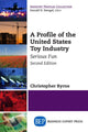 Book cover of: Profile of the United States Toy Industry. By: Christopher Byrne