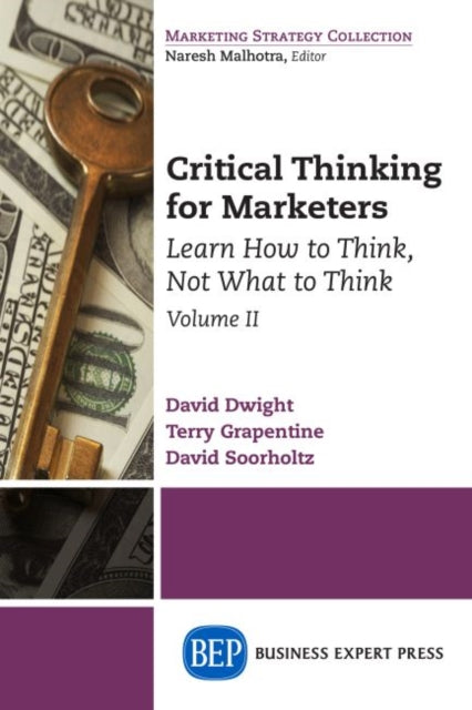 Book cover of: Critical Thinking for Marketers, Volume II. By: David Dwight