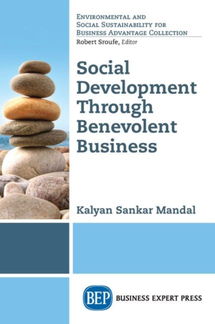 Book cover of: Social Development Through Benevolent Business. By: Kalyan Sankar Mandal