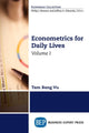 Book cover of: Econometrics for Daily Lives, Volume I. By: Tam Bang Vu