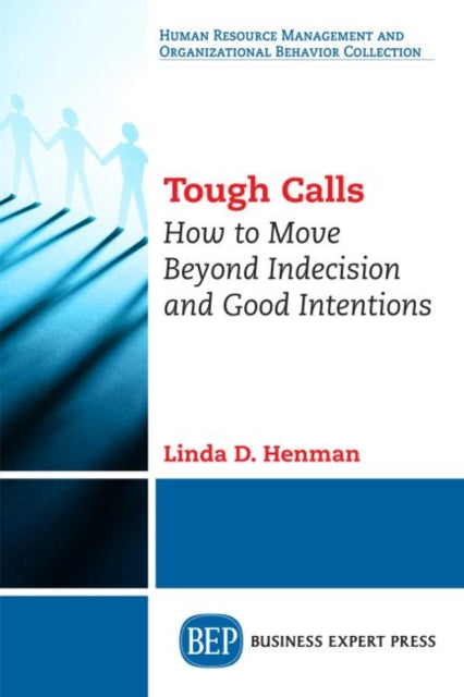 Book cover of: Tough Calls. By: Linda D. Henman