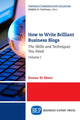 Book cover of: How to Write Brilliant Business Blogs, Volume I. By: Suzan St Maur