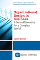 Book cover of: Organizational Design in Business. By: Carrie Foster