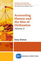 Book cover of: Accounting History and the Rise of Civilization, Volume II. By: Gary Giroux