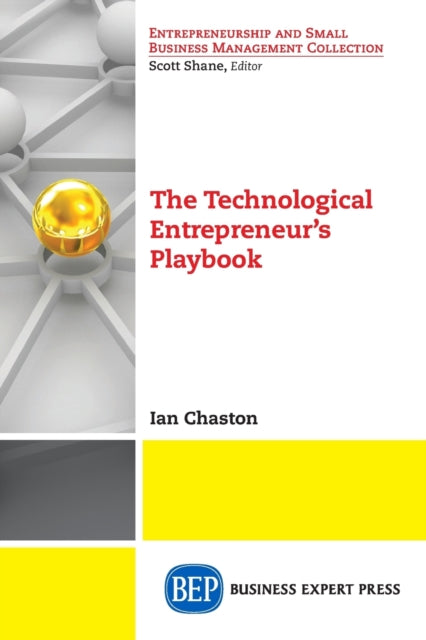 Book cover of: Technological Entrepreneur's Playbook. By: Ian Chaston