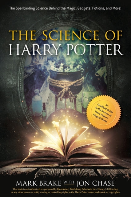Book cover of: Science of Harry Potter. By: Mark Brake