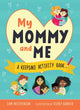 Book cover of: My Mommy and Me. By: Sam Hutchinson