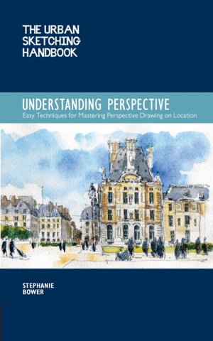 Understanding Perspective (The Urban Sketching Handbook)