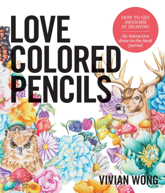 Book cover of: Love Colored Pencils. By: Vivian Wong