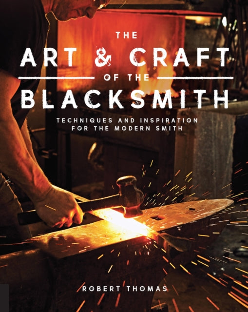 Book cover of: Art and Craft of the Blacksmith. By: Robert Thomas