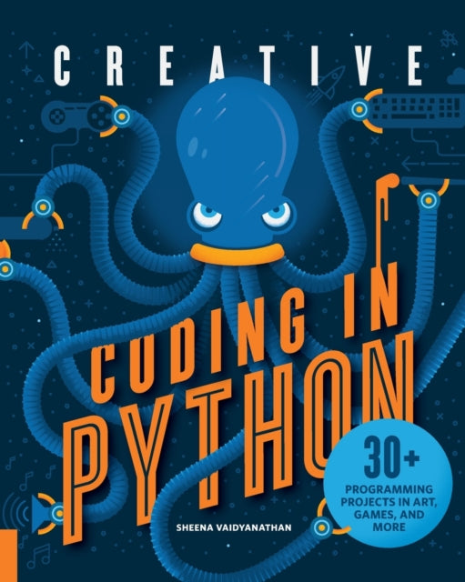 Book cover of: Creative Coding in Python. By: Sheena Vaidyanathan
