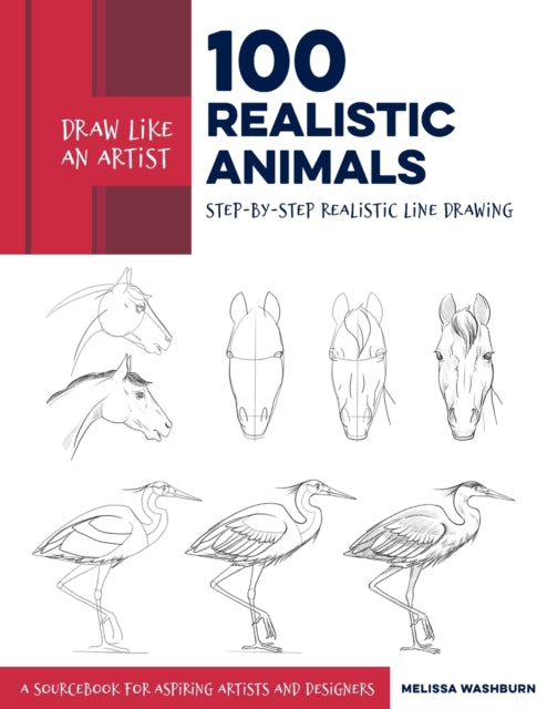 Book cover of: Draw Like an Artist: 100 Realistic Animals. By: Melissa Washburn