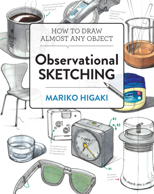 Book cover of: Observational Sketching. By: Mariko Higaki
