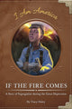 Book cover of: If the Fire Comes. By: Tracy Daley