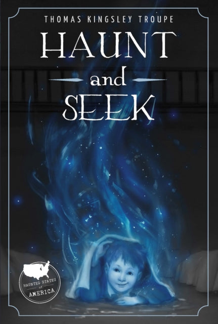 Book cover of: Haunt and Seek. By: Thomas Kingsley Troupe