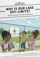 Book cover of: Why Is Our Lake Off-Limits?. By: Anita Storey