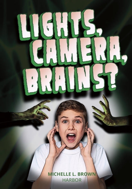Book cover of: Lights, Camera, Brains?. By: Michelle L. Brown