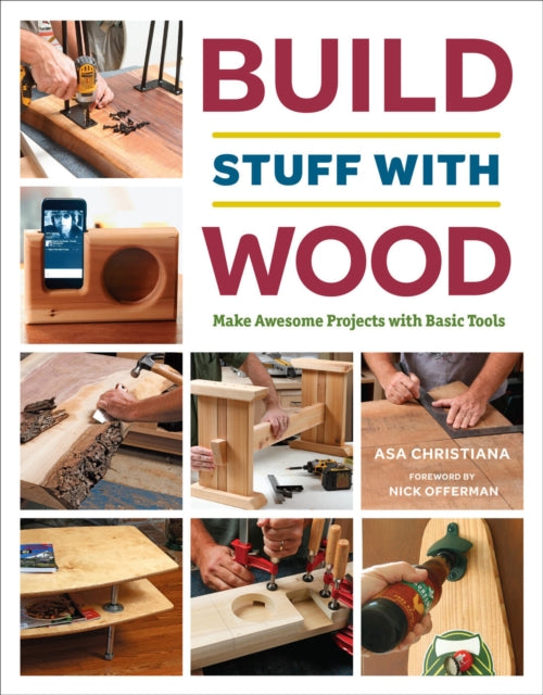 Book cover of: Build Stuff with Wood. By: Asa Christiana