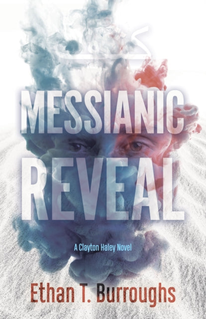 Book cover of: Messianic Reveal. By: Ethan T. Burroughs