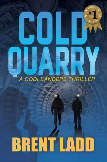 Book cover of: Cold Quarry. By: Brent Ladd