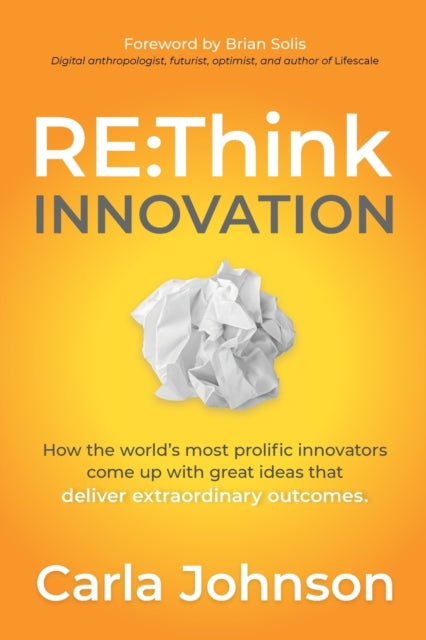 Book cover of: RE:Think Innovation. By: Carla Johnson