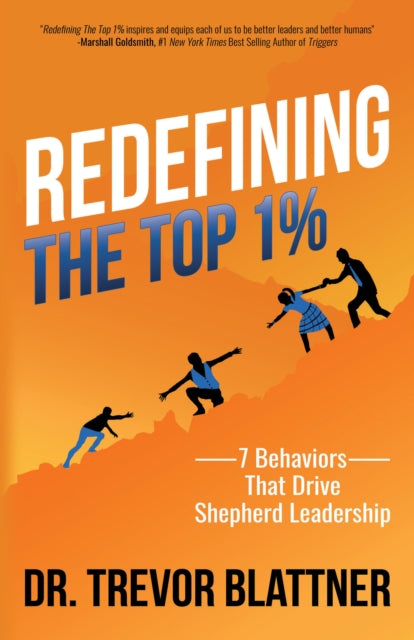 Book cover of: Redefining the Top 1%. By: Trevor Blattner