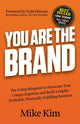 Book cover of: You Are The Brand. By: Mike Kim