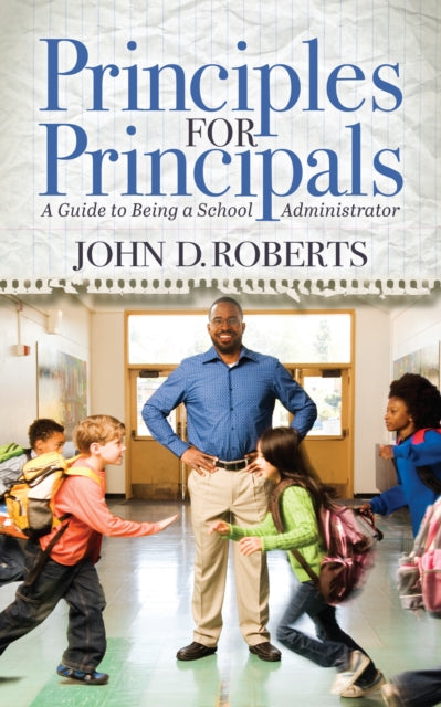 Book cover of: Principles for Principals. By: John D. Roberts
